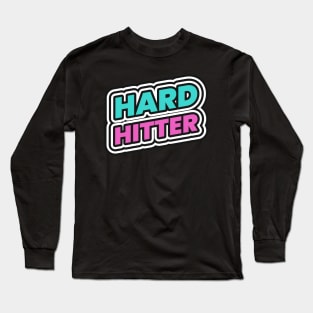 Hard Hitter Long Sleeve T-Shirt